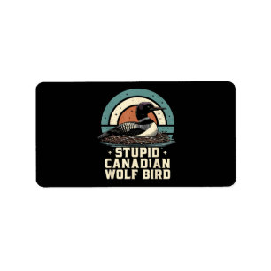 Stupid Canadian Wolf Bird Label