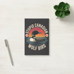 Stupid Canadian Wolf Bird Loon Humour Post-it Notes