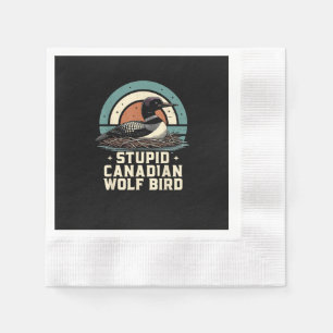 Stupid Canadian Wolf Bird  Napkin