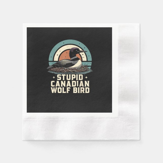 Stupid Canadian Wolf Bird  Napkin (Front)