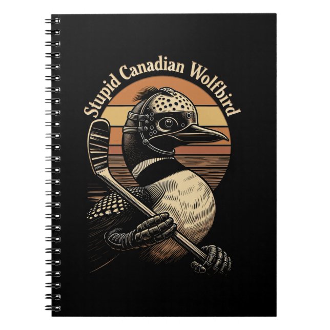 Stupid Canadian Wolf Bird Notebook (Front)