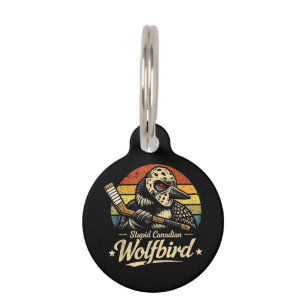 Stupid Canadian Wolf Bird Pet Tag