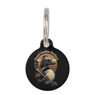 Stupid Canadian Wolf Bird Pet Tag