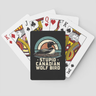 Stupid Canadian Wolf Bird  Playing Cards