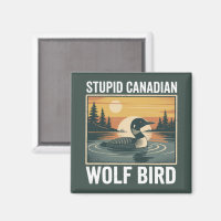 Stupid Canadian Wolf Bird Sarcastic Animal