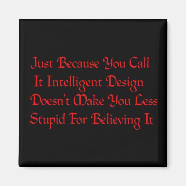 Stupid Design) Magnet (Front)