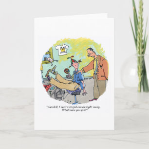 Stupid Excuse cartoon greeting card