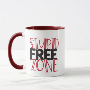 Stupid Free Zone Pun Funny Mug Novelty