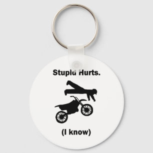 Stupid Hurts (I Know) Keychain