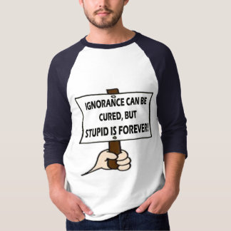 Stupid Is Forever T-shirts and Gifts