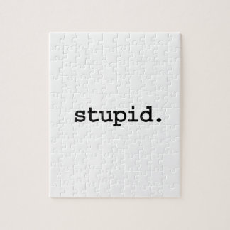 stupid. jigsaw puzzle