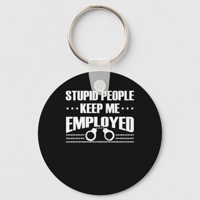 Stupid Keep Correctional Officer Employed Key Ring (Front)