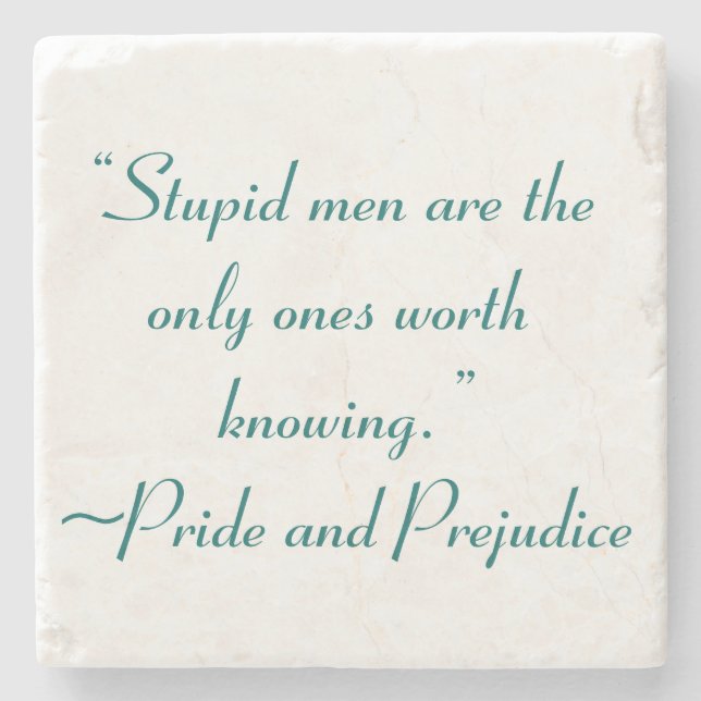 Stupid Men Worth Knowing Jane Austen Quote Stone Coaster (Front)