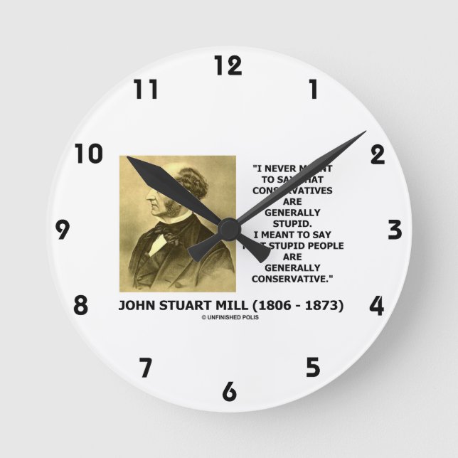 Stupid People Are Generally Conservative Quote Round Clock (Front)