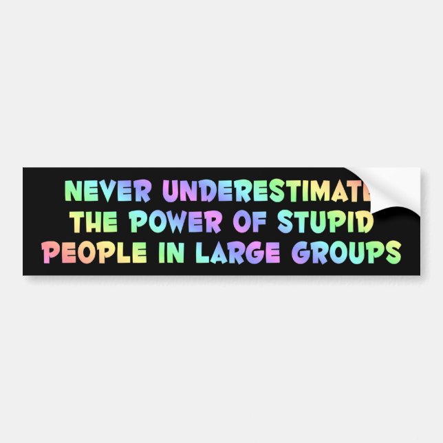 stupid_people bumper sticker (Front)