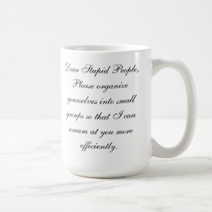 Stupid People Efficiency Mug