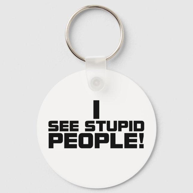 Stupid People Keychain (Front)
