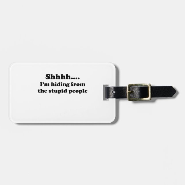 Stupid People Luggage Tag (Front Horizontal)