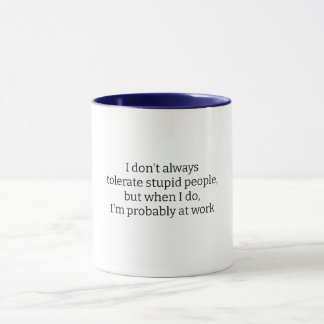 Stupid people mug