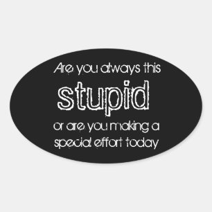 stupid stickers