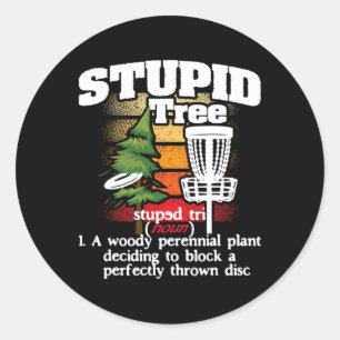 Stupid Tree Definition - Disc Golf Player Flying D Classic Round Sticker