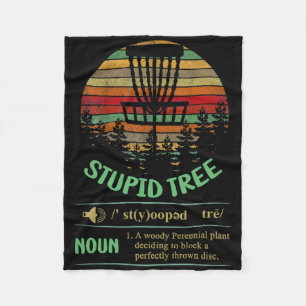 Stupid Tree Definition, Funny Disc Golf  Fleece Blanket