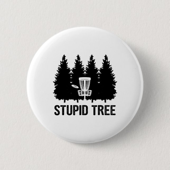 Stupid Tree Disc Golf  6 Cm Round Badge (Front)