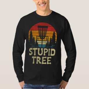 Stupid Tree Disc Golf Basket Retro Frisbee Golfing T-Shirt
