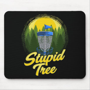 Stupid Tree Disc Golf Funny Frisbee Golf Disc Spor Mouse Mat