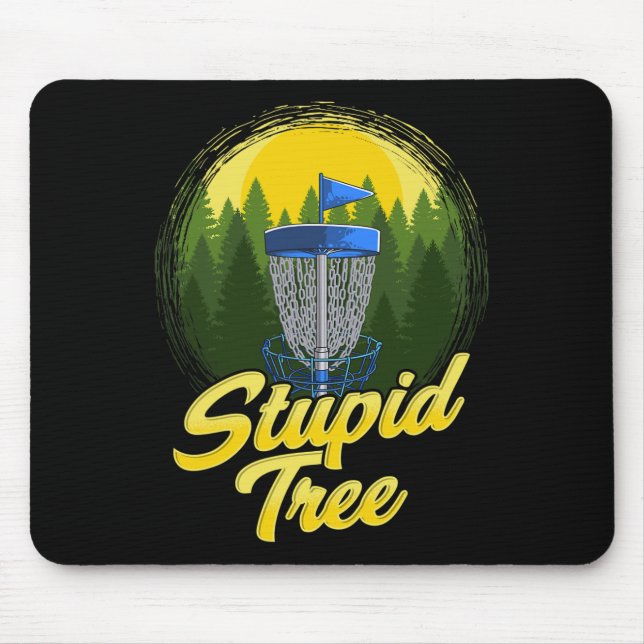 Stupid Tree Disc Golf Funny Frisbee Golf Disc Spor Mouse Mat (Front)