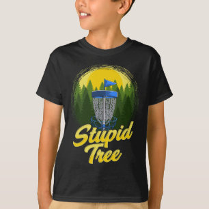 Stupid Tree Disc Golf Funny Frisbee Golf Disc Spor T-Shirt