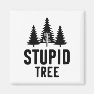 Stupid Tree Disc Golf Funny Frisbee Golf Gift Magnet