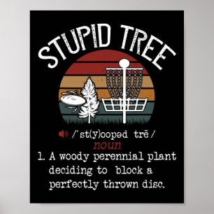 Stupid Tree Disc Golf Funny Gift Frisbee Vintage  Poster
