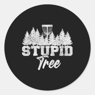 Stupid Tree Disc Golf Players Flying Disc Golfers Classic Round Sticker