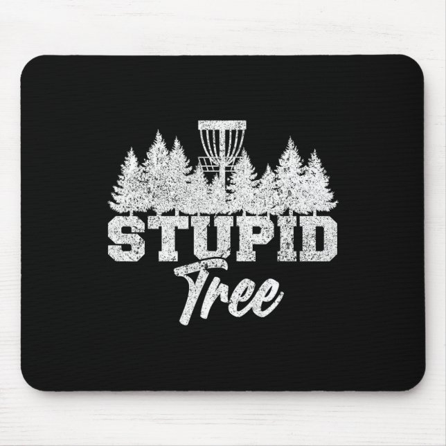Stupid Tree Disc Golf Players Flying Disc Golfers  Mouse Mat (Front)