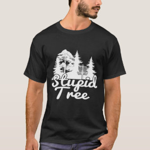 Stupid Tree Disc Golf Sports Game T-Shirt