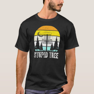Stupid Tree Disc Golf T-Shirt