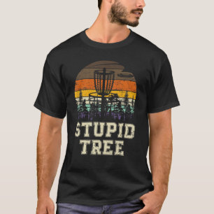 Stupid Tree Disc Golf Vintage Retro  Golfing Golfe T-Shirt