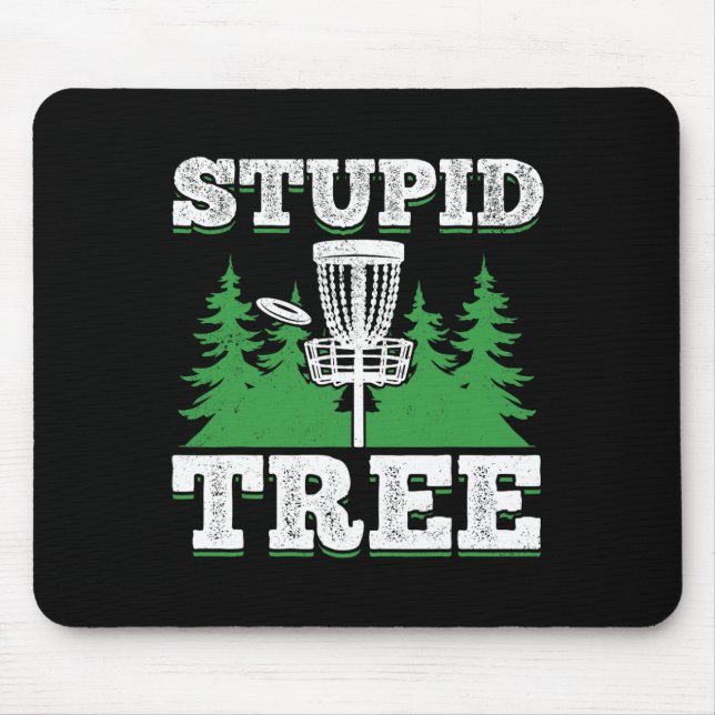 Stupid Tree - Frisbee Golf Funny Disc Golf  Mouse Mat (Front)