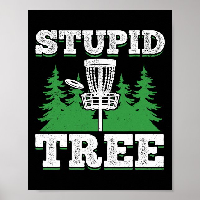 Stupid Tree - Frisbee Golf Funny Disc Golf  Poster (Front)