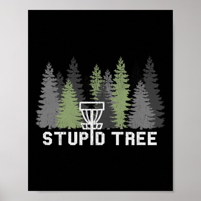 Stupid Tree Funny Disc Golf Frolf  Poster (Front)