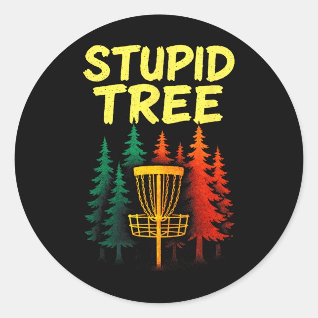 Stupid Tree - Funny Disc Golf Players  Classic Round Sticker (Front)