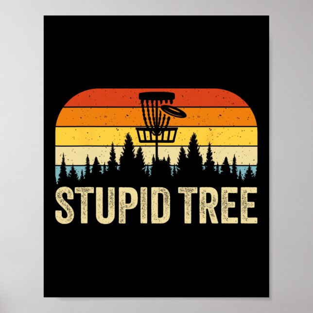 Stupid Tree Funny Disc Golf  Poster (Front)