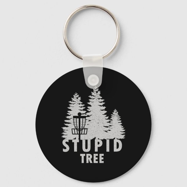 Stupid Tree Funny Disc Golf Shirt  Key Ring (Front)