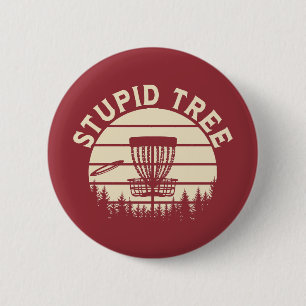 Stupid Tree Funny Disc Golf Sports 6 Cm Round Badge