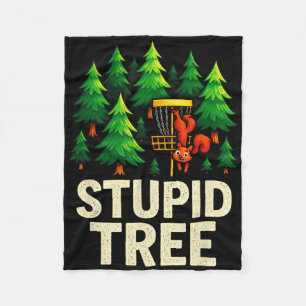 Stupid Tree - Funny Disc Golf Squirrel Fleece Blanket