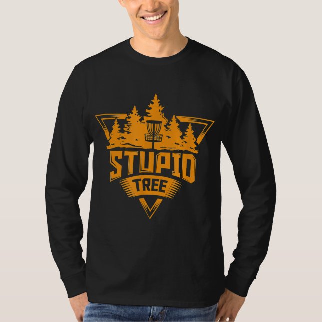 Stupid Tree Funny Frisbee Disc Golf T-Shirt (Front)