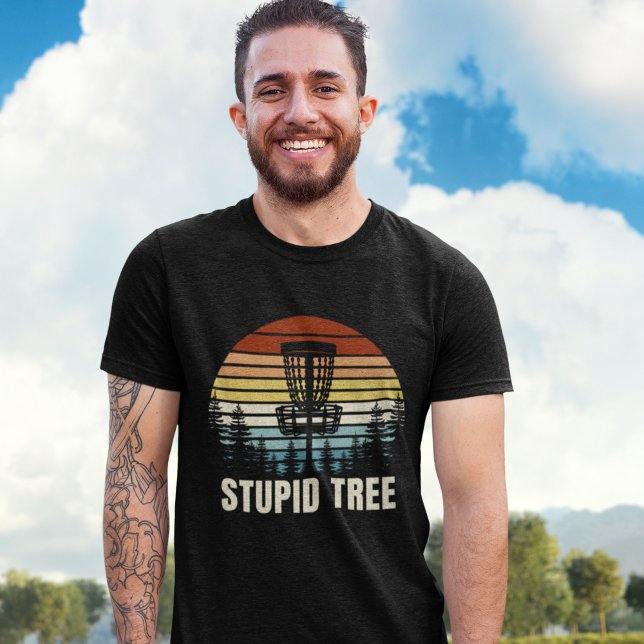 Stupid Tree, Funny gift for Disk Golfer T-Shirt (Creator Uploaded)