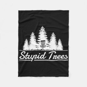 Stupid Trees Disc Golf  Fleece Blanket