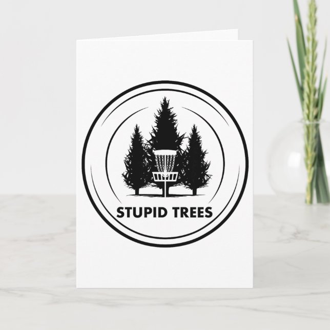 Stupid Trees Disc Golf Frisbee Golf Funny Humour G Card (Front)
